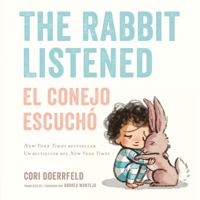 The Rabbit Listened/El Conejo Escuchó (Bilingual English-Spanish Edition) B0F6MK6WMW Book Cover