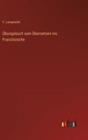 �bungsbuch zum �bersetzen ins Franz�sische 3368256254 Book Cover