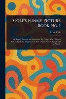 Cole's Funny Picture Book No. 1 102335618X Book Cover