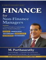 Finance for Non-Finance Managers: A Practical Guide to Understanding Money, Numbers & Business B0GY5WP5L6 Book Cover