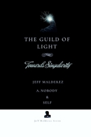 Guild of Light : Towards Singularity 1968920102 Book Cover