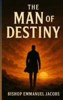 The Man of Destiny B0FP32BJQW Book Cover