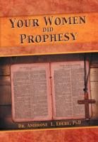 Your Women Did Prophesy 1479742708 Book Cover