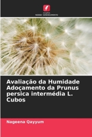 Avaliação da Humidade Adoçamento da Prunus persica intermédia L. Cubos 6205664771 Book Cover