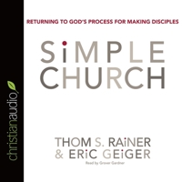 Simple Church: Returning to God's Process for Making Disciples B08XLCBMVN Book Cover