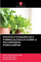 ESTUDOS FITOQUÍMICOS E FARMACOLÓGICOS SOBRE O PELTOPHORUM PTEROCARPUM (Portuguese Edition) 6202844604 Book Cover