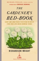 The Gardener's Bed-Book: Short and Long Pieces to Be Read in Bed by Those Who Love Green Growing Things 0812968735 Book Cover