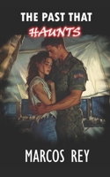 The past that haunts: A hidden enemy (Hearts of steel) B0DH4GC2P1 Book Cover