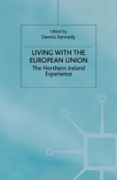 Living with the European Union: The Northern Ireland Experience 0333753801 Book Cover