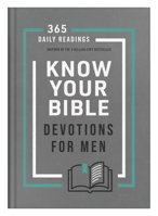 Know Your Bible Devotions for Men: 365 Daily Readings Inspired by the 3-Million Copy Bestseller 1636092063 Book Cover