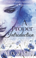 A Proper Introduction: A Pride & Prejudice Epistolary 1957082070 Book Cover