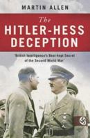The Hitler/Hess Deception: British Intelligence's Best-Kept Secret of the Second World War 000714119X Book Cover