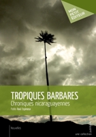 Tropiques barbares (French Edition) 2748380088 Book Cover