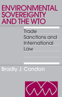 Environmental Sovereignty And the WTO: Trade Sanctions And International Law (International Environmental Law) 1571053662 Book Cover
