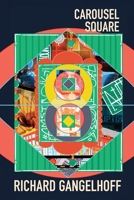 Carousel Square 1977273769 Book Cover