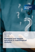Problems and elegant solutions in mathematical analysis 6206773841 Book Cover