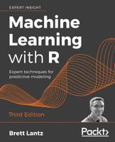 Machine Learning with R: Expert Techniques for Predictive Modeling 1782162143 Book Cover