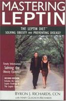 Mastering Leptin: The Leptin Diet, Solving Obesity and Preventing Disease 1933927259 Book Cover