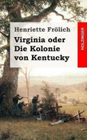 Virginia oder Die Kolonie von Kentucky 3843095248 Book Cover
