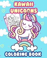 Kawaii Unicorns Coloring Book: Super Cute Unicorns Coloring Book For Kids Ages 4-8 Manga Anime Unicorn Coloring Book for Kids, Teens and Adults! B08JVKFPQT Book Cover