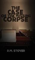 The Case of the Missing Corpse 168237887X Book Cover
