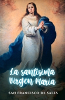 La Santísima Virgen María (Spanish Edition) 1273632133 Book Cover