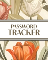 XL Large Print Password Tracker (Autumnal Warm Tone Tulips): 8"x10" 450+ Alphabetical Password Logbook for Easy Organization; Perfect for Seniors with its 16 pt Font! 1834120632 Book Cover