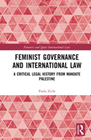 Feminist Governance and International Law: A Critical Legal History from Mandate Palestine (Feminist and Queer International Law) 1032568860 Book Cover