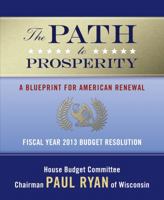 The Path to Prosperity: A Blueprint for American Renewal 0765337045 Book Cover