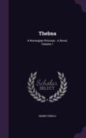 Thelma. A society novel.Vol. I. 1240898029 Book Cover