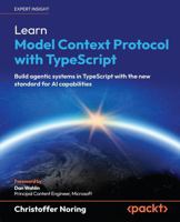 Learn Model Context Protocol with TypeScript: Build agentic systems in TypeScript with the new standard for AI capabilities 180666139X Book Cover