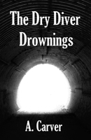 The Dry Diver Drownings (A Murder of Crows) 1739583825 Book Cover