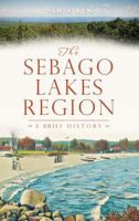 The Sebago Lakes Region 1540229653 Book Cover