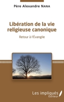Liberation de la Vie Religieuse Canonique (French Edition) 2343153701 Book Cover