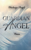 Guardian Angel: Eliana (German Edition) 3769353897 Book Cover
