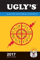 Ugly's Electric Motors & Controls, 2017 Edition 1284119424 Book Cover
