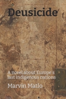 Deusicide: A novel about Europe's last indigenous nations B0CDNGP8S9 Book Cover