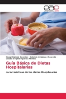 Guía Básica de Dietas Hospitalarias (Spanish Edition) 6200013357 Book Cover