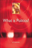 What Is Politics: A Short Introduction (Power, Dissent, Equality: Understanding Contemporary Politics) 0748619666 Book Cover