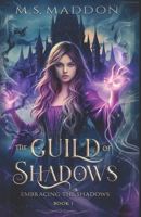The Guild of Shadows: Book One- Embracing the Shadows B0DPSGDV75 Book Cover