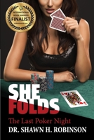 She Folds: The Final Poker Night 167048520X Book Cover