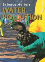 Water Pollution (Science Matters Water Science) 1510500588 Book Cover