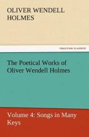 The Poetical Works of Oliver Wendell Holmes 3842429959 Book Cover