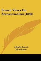 French Views On Zoroastrianism 1376390949 Book Cover