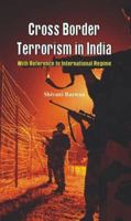 Cross Border Terrorism in India: A Study With Reference to International Regime 938446421X Book Cover