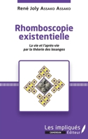 Rhomboscopie existentielle: La vie et l'après-vie par la théorie des losanges (Les Impliqués Cameroun) (French Edition) 2343222975 Book Cover