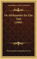 De Afrikaander En Zijn Taal (1906) 1167382617 Book Cover