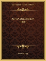 Aurea Catena Homeri B0BQBZN6X7 Book Cover