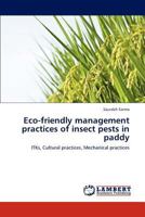 Eco-friendly management practices of insect pests in paddy: ITKs, Cultural practices, Mechanical practices 3659283525 Book Cover