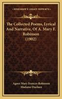 The Collected Poems, Lyrical and Narrative, of A 0548895023 Book Cover